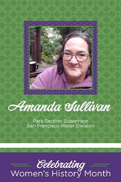 Amanda Sullivan, a Park Section Supervisor with the San Francisco Water Division. 